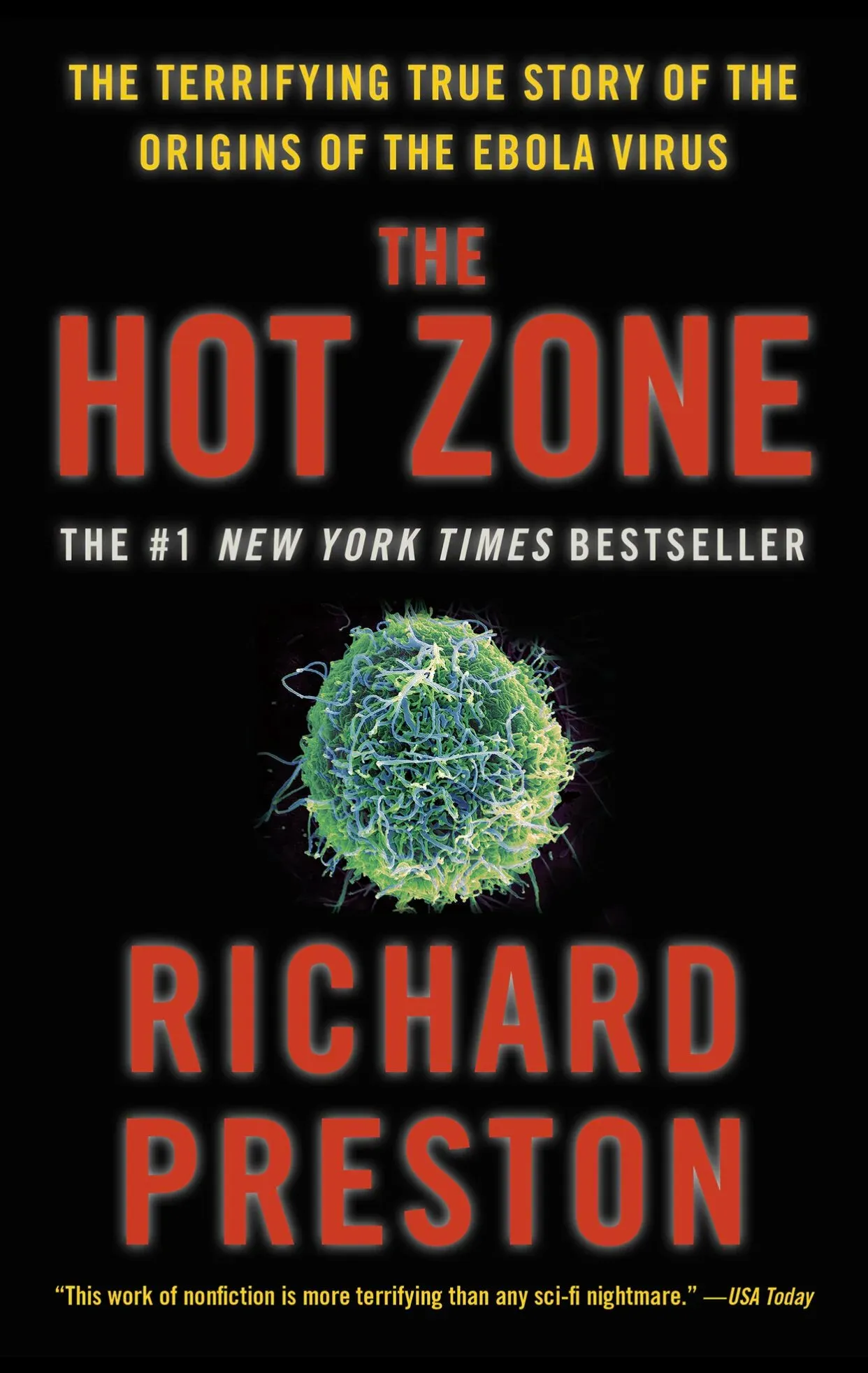 The Hot Zone: The Terrifying True Story of the Origins of the Ebola Virus